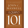 La Equipo 101: Lo Que Todo L��der Necesita Saber = Teamwork 101 - Paperback