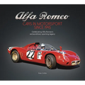 Alfa Romeo - Cars in Motorsport Since 1945: Celebrating Alfa Romeo's Extraordinary Sporting Legacy - Hardcover