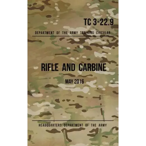 Training Circular 3-22.9 Rifle and Carbine: May 2016 - Paperback