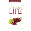 A Vine-Ripened Life: Spiritual Fruitfulness Through Abiding in Christ - Paperback