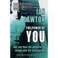 The Power of You: why you have the potential to change your life in an instant - Paperback