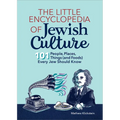 The Little Encyclopedia of Jewish Culture: 101 People, Places, Things (and Foods) Every Jew Should Know - Paperback