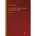 The Cruise of the Cachalot Round the World After Sperm Whales: in large print - Paperback