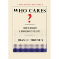 Who Cares? How to Reshape a Democratic Politics - Paperback