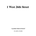 1 West 26th Street: Almost True Events - Paperback