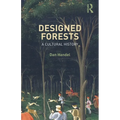 Designed Forests: A Cultural History - Paperback