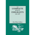 Complete Book of Emigrants, 1661-1699. a Comprehensive Listing Compiled from English Public Records of Those Who Took Ship to the Americas for Politic - Paperback