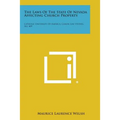 The Laws of the State of Nevada Affecting Church Property: Catholic University of America, Canon Law Studies, No. 409 - Paperback