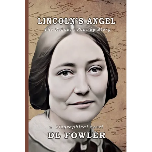 Lincoln's Angel: The Rebecca Pomroy Story - Paperback