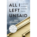 All I Left Unsaid: A Latina's Journey Toward Truth - Paperback