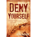 Deny Yourself: The Atoning Command of Yom Kippur - Paperback