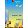 Texas Tango: A Flint Rock Novel - Paperback