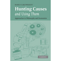 Hunting Causes and Using Them: Approaches in Philosophy and Economics - Paperback