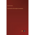 The Growth of the English Constitution - Hardcover