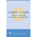 Stories of Hope: Living in Serenity with Chronic Pain and Chronic Illness - Paperback