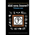 Did You Know?: A collection of the most interesting facts, stories and trivia...ever! - Paperback