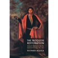 The Iroquois Restoration: Iroquois Diplomacy on the Colonial Frontier, 1701-1754 - Paperback