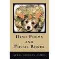Dino Poems and Fossil Bones - Paperback