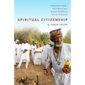 Spiritual Citizenship: Transnational Pathways from Black Power to Ifá in Trinidad - Paperback