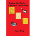 Intricate Knit Designs & Various Creative Items - Paperback