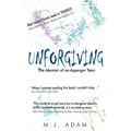 Unforgiving: The Memoir of an Asperger Teen - Paperback