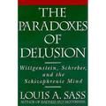 The Paradoxes of Delusion: Wittgenstein, Schreber, and the Schizophrenic Mind - Paperback