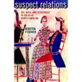 Suspect Relations: Sex, Race, and Resistance in Colonial North Carolina - Paperback