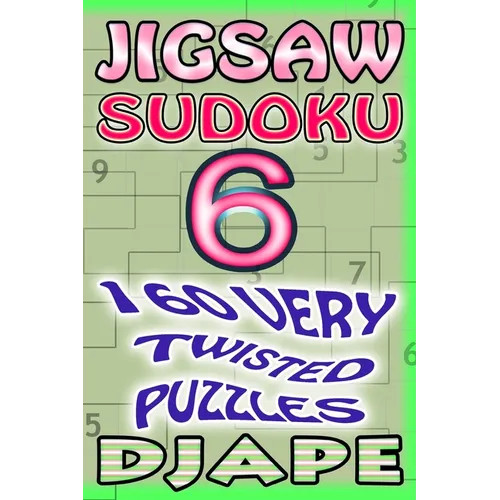 Jigsaw Sudoku: 160 very twisted puzzles - Paperback
