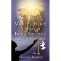 Healed by the Master's Hand - Paperback