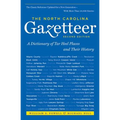 The North Carolina Gazetteer, 2nd Ed: A Dictionary of Tar Heel Places and Their History - Paperback