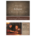 Interpreting Religion at Museums and Historic Sites - Paperback