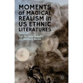 Moments of Magical Realism in US Ethnic Literatures - Hardcover