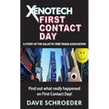 Xenotech First Contact Day: A Story of the Galactic Free Trade Association - Paperback