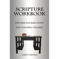 Scripture Workbook: For Personal Bible Study and Teaching the Bible - Paperback