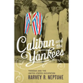 Caliban and the Yankees: Trinidad and the United States Occupation - Paperback