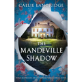 The Mandeville Shadow: Totally Heartbreaking and Unputdownable Timeslip Historical Fiction - Paperback