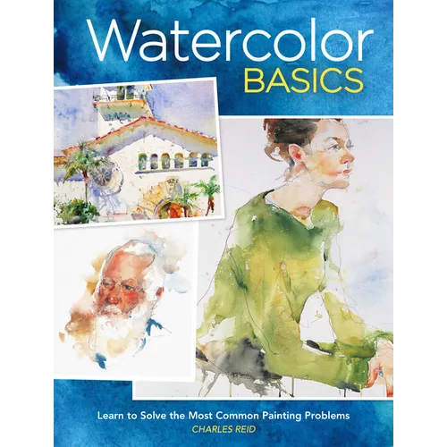 Watercolor Basics: Learn to Solve the Most Common Painting Problems - Paperback