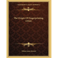 The Origin Of Fingerprinting (1916) - Paperback