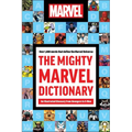 The Mighty Marvel Dictionary: An Illustrated Glossary from Avengers to X-Men - Hardcover