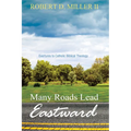 Many Roads Lead Eastward: Overtures to Catholic Biblical Theology - Hardcover