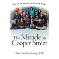 The Miracle on Cooper Street: Lessons from an Inner City - Paperback