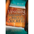 Unveiling Ancient Biblical Secrets: Receiving the Miracles You Have Been Waiting for - Paperback
