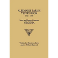 Albemarle Parish Vestry Book, 1742-1786. Surry and Sussex Counties, Virginia - Paperback