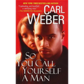 So You Call Yourself A Man - Paperback