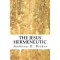 The Jesus Hermeneutic - Paperback
