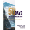 50 Days to Transformation: Train to Reign as Christ's Eternal Heir - Paperback