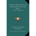 Living Messages Of The Books Of The Bible: Genesis To Malachi - Hardcover