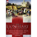 The Lionheart & the Third Crusade: Accounts of the Third Crusade-1198-1192, The Crusade of Richard I, 1189-92 and The 3rd Crusade - Hardcover
