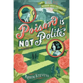 Poison Is Not Polite - Paperback