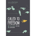 Called to Freedom: Why You Can Be Christian and Libertarian - Hardcover